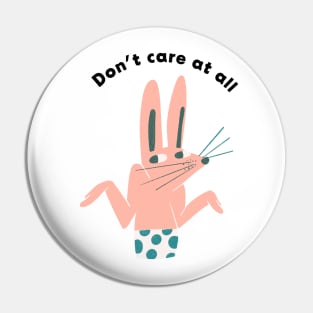 DON'T CARE AT ALL Meme Rabbit Pin