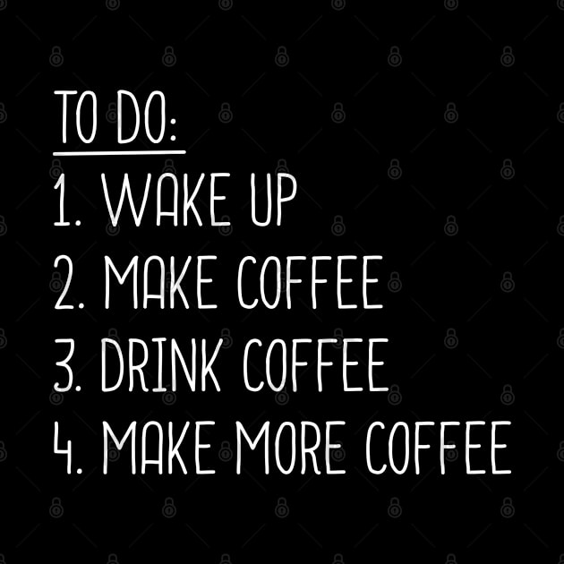 Coffee To Do List Funny by DragonTees