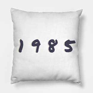 Born In 1985 Pillow