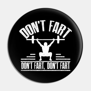 Don't Fart Funny Fitness Gym Workout Pin