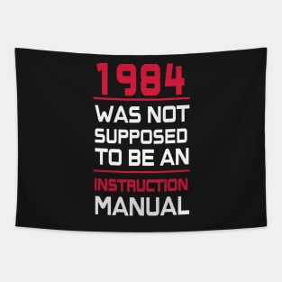 1984 which is not supposed to be an istruction manual Tapestry