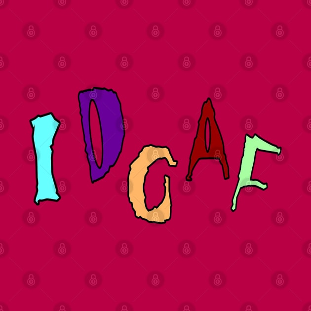 IDGAF - Back by SubversiveWare