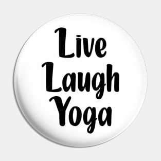 Live Laugh Yoga Pin