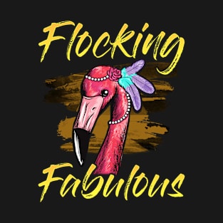 Cute & Funny Flocking Fabulous Flamingo T-Shirt