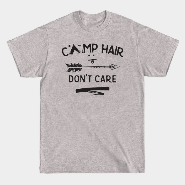 Disover Camp Hair Don't Care - Messy Hair Dont Care - T-Shirt