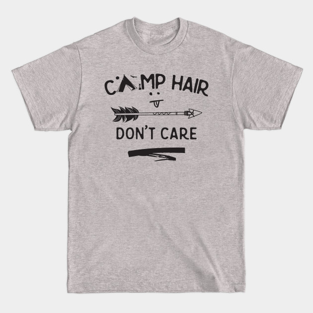 Discover Camp Hair Don't Care - Messy Hair Dont Care - T-Shirt