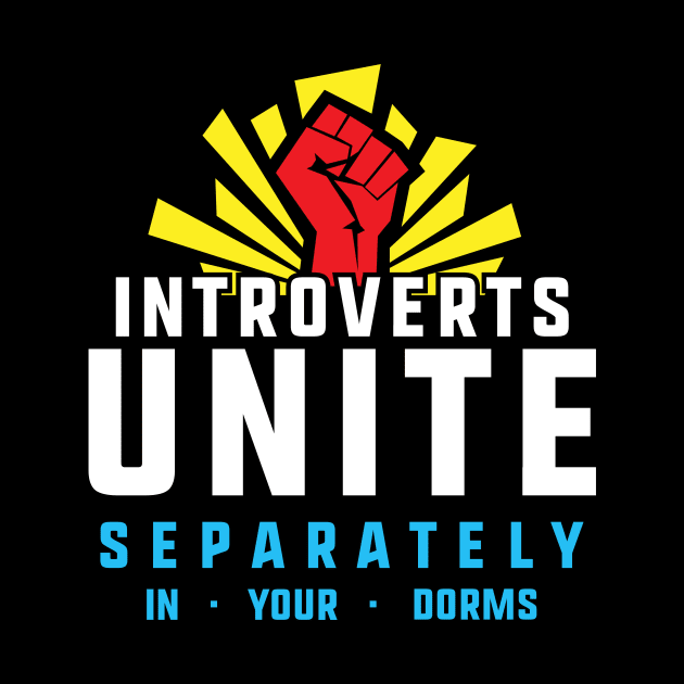 Introverts Unite Separately in Dorms Funny Student Introvert by Xeire