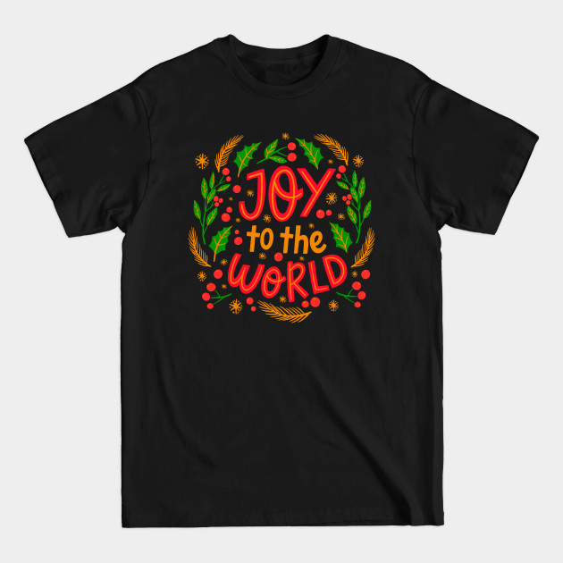 Disover Joy To The World - Joy To The World - T-Shirt