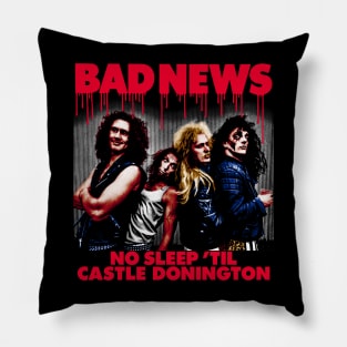 Bad News No Sleep 'Til Castle Donington Pillow