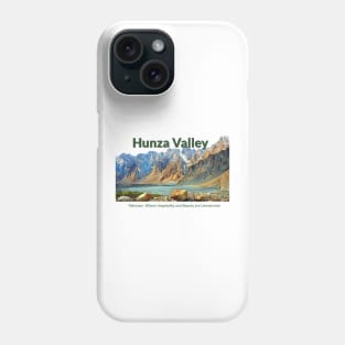 Hunza Valley Pakistan - where hospitality and beauty awaits you pakistan culture pakistani tourism Phone Case