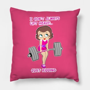 Just kidding Pillow