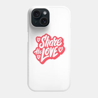 Share the love Phone Case