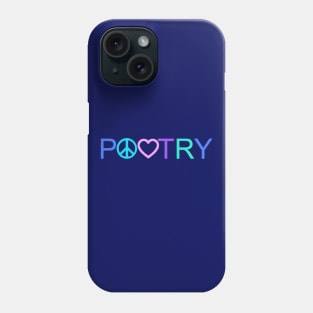 Peace, Love, and Poetry Phone Case