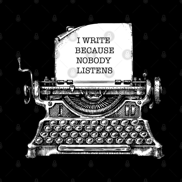 i write because nobody listens by remerasnerds