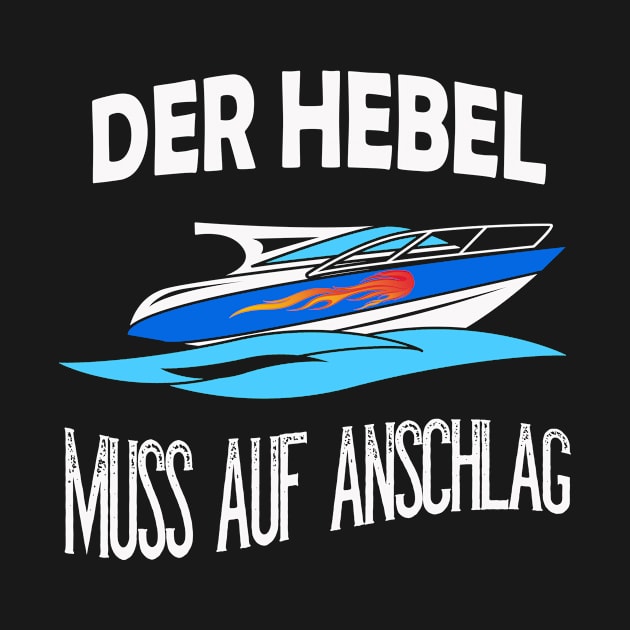 Der Hebel muss auf Anschlag Sportboot Motorboot by Foxxy Merch