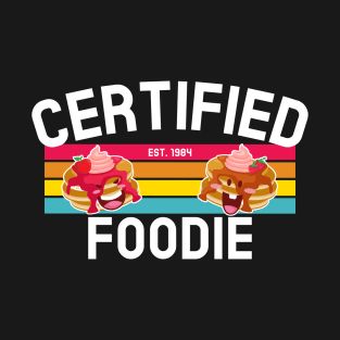 Certified Foodie Pancake Lover Gift T-Shirt