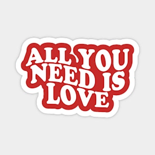 All you need is love Magnet