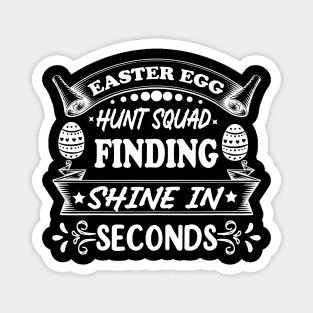 Easter Egg hunt squad finding shine in seconds Magnet