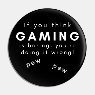 Funny Gaming tee pew pew gamer Pin