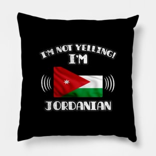 I'm Not Yelling I'm Jordanian - Gift for Jordanian With Roots From Jordan Pillow