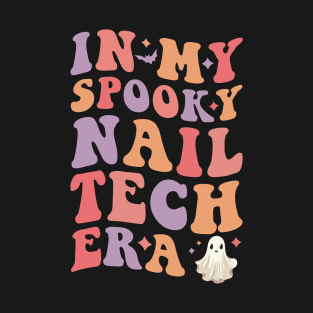 In My Spooky Nail Tech Era Halloween Funny Nail Technician T-Shirt