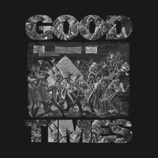 GOOD TIMES DANCE BLACK LIVES MATTHER T-Shirt