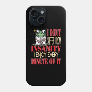 I Do Not Suffer From Insanity Edgar Allan Poe Phone Case