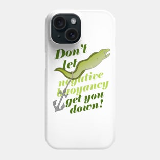 Negative Buoyancy Phone Case