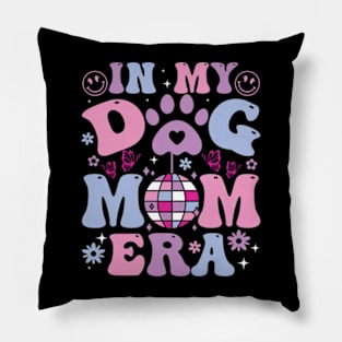 In My Dog Mom Era Retro Groovy Mothers Day Best Dog Mom Ever Pillow