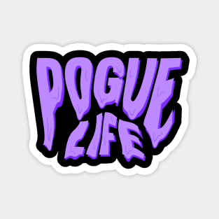 dripping pogue life purple Magnet