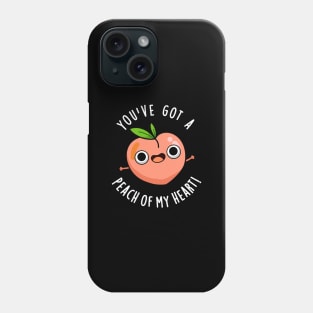 You've Got A Peach Of My Heart Cute Fruit Pun Phone Case