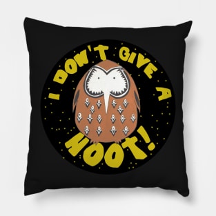 I DON'T GIVE A HOOT! Pillow