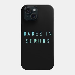 Babes in Scrubs blue text design Phone Case