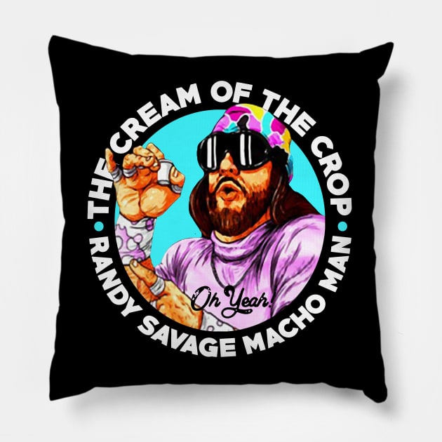 the cream of the crop randy savage Pillow by Joss