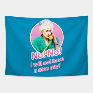 Golden Girls Dorothy Zbornak Bea Arthur I will not have a nice day quote Tapestry