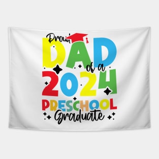 Proud Dad of a 2024 Preschool Graduate, Funny preschool Graduation Tapestry