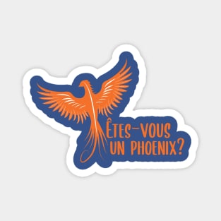 Êtes-vous un Phoenix? Magnet