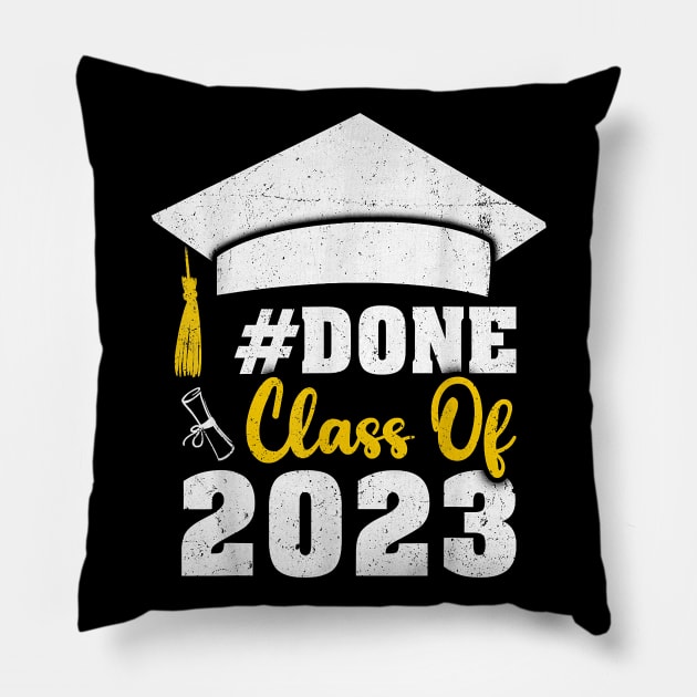 DONE Class of 2023 Graduate And Graduation Seniors 2023 Pillow by Durhamw Mcraibx