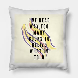 Ive read way too many books Pillow