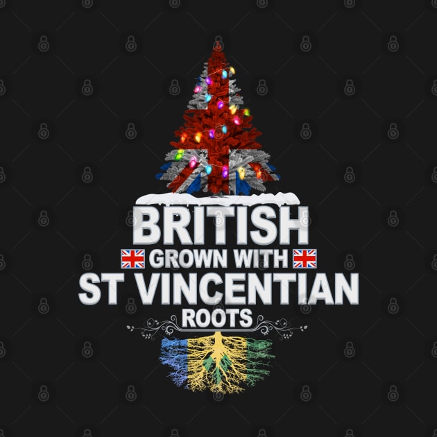 British Grown With Saint Vincentian Roots - Gift for Saint Vincentian With Roots From St Vincent And The Grenadines by Country Flags