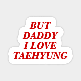 BTS - Daddy I love Taehyung Magnet