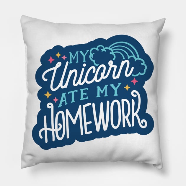 my unicorn ate my homework Pillow by A&P