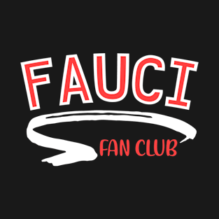 Dr. Fauci Fan Club 2020 T-Shirt