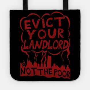 Evict Your Landlord Not The Poor - Punk, Leftist, Socialist, Anarchist Squatter Tote