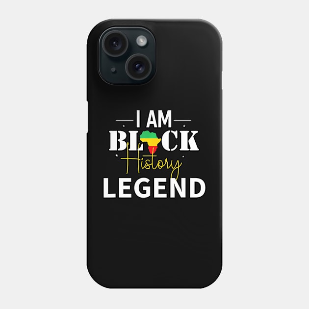 I Am Black History Legend Black History Month Phone Case by angelawood