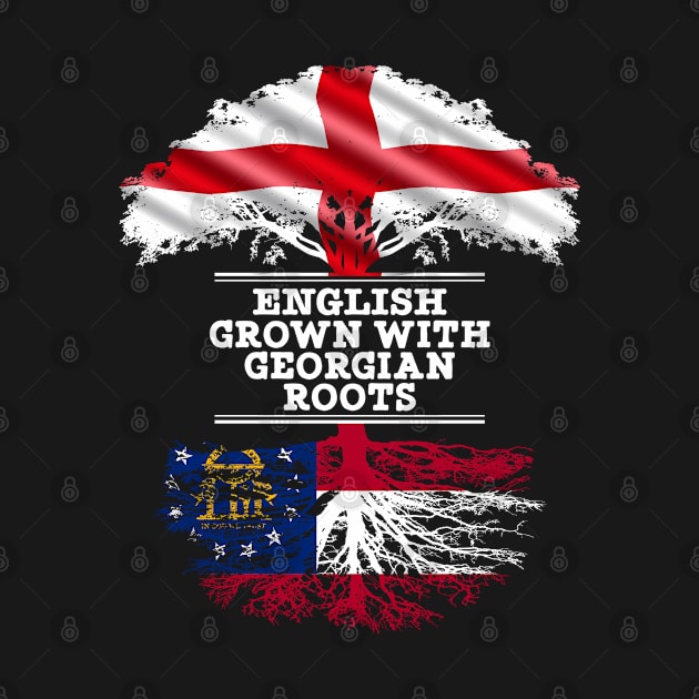 English Grown With Georgian Roots - Gift for Georgian With Roots From Georgia by Country Flags