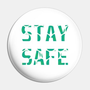 Stay safe typography design Pin