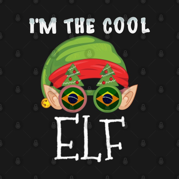 Christmas  I'm The Cool Brazilian Elf - Gift for Brazilian From Brazil by Country Flags