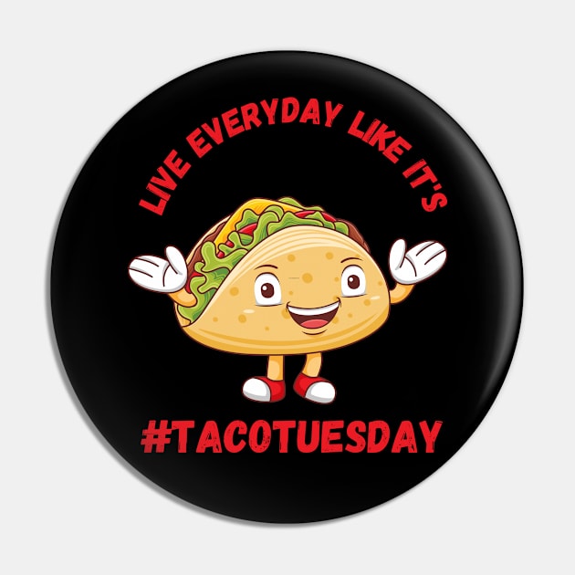 Live Everyday Like It's Taco Tuesday Pin by Plus Size in Chicago