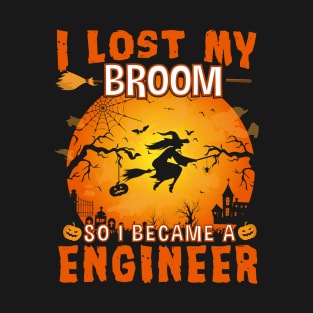 I lost My Broom Engineer Witch Halloween Party T-Shirt